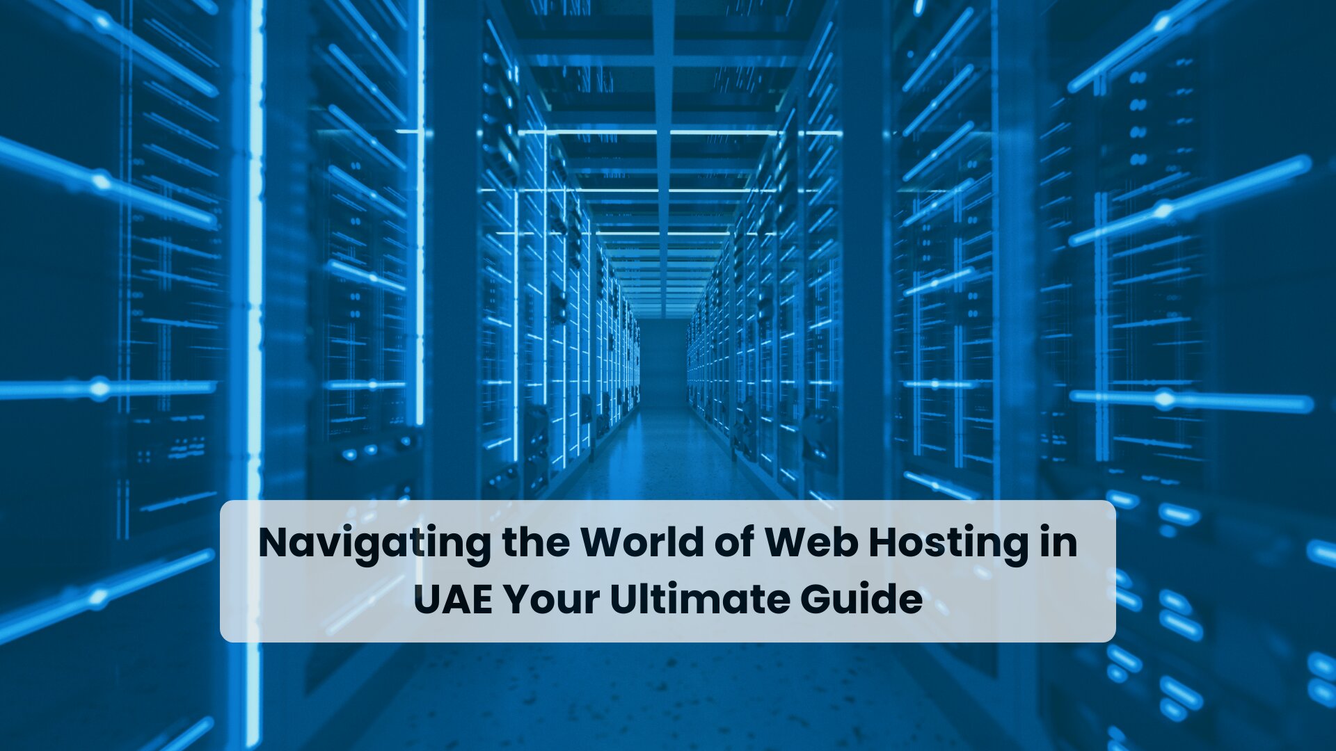 Navigating the World of Web Hosting in UAE Your Ultimate Guide