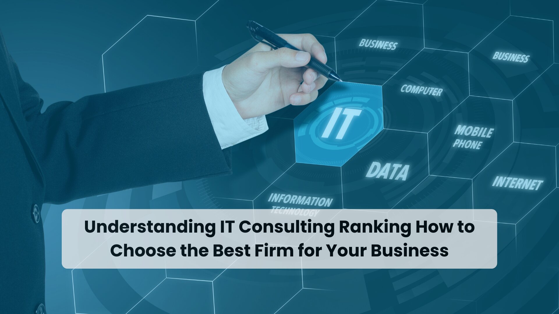 Understanding IT Consulting Ranking How to Choose the Best Firm for Your Business