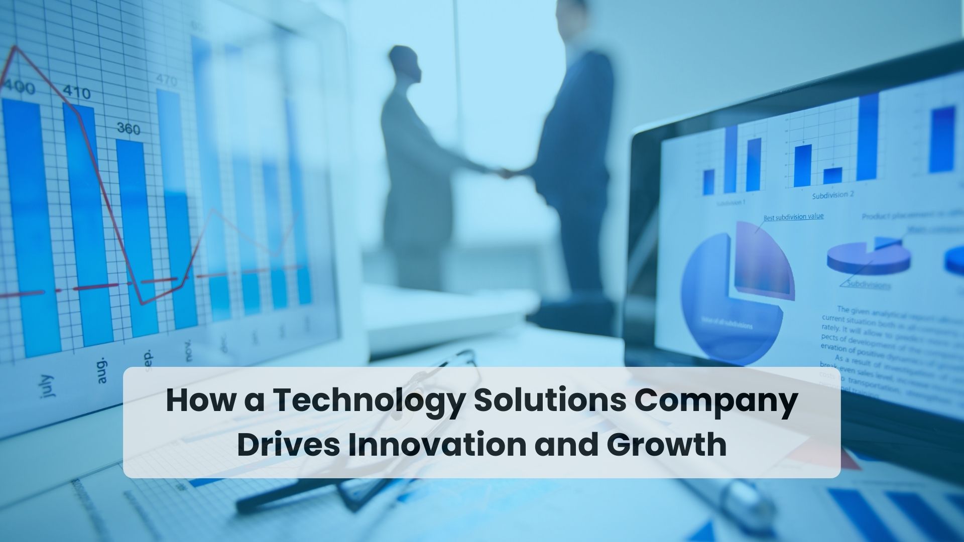 How a Technology Solutions Company Drives Innovation and Growth