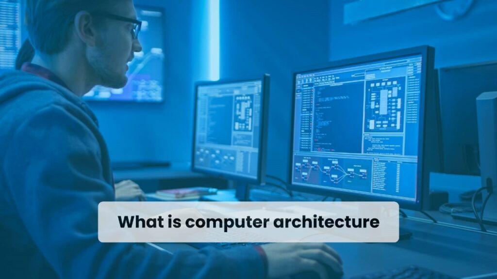 Understanding Computer Architecture | Vision Tech Solutions UAE