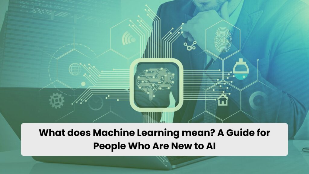 What is Machine Learning? | Vision Tech Solutions, UAE