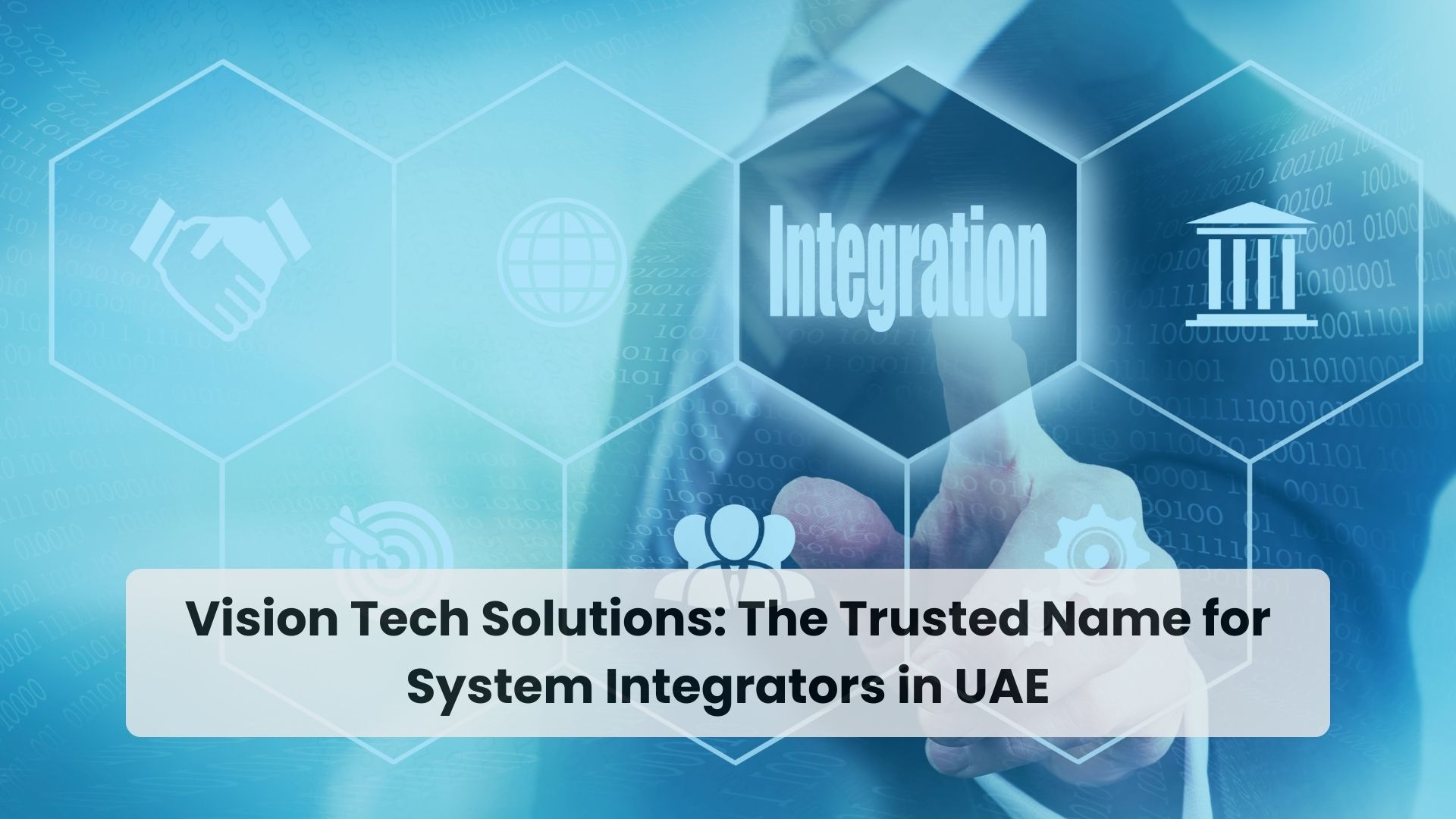Expert System Integrators in UAE – Vision Tech Solutions