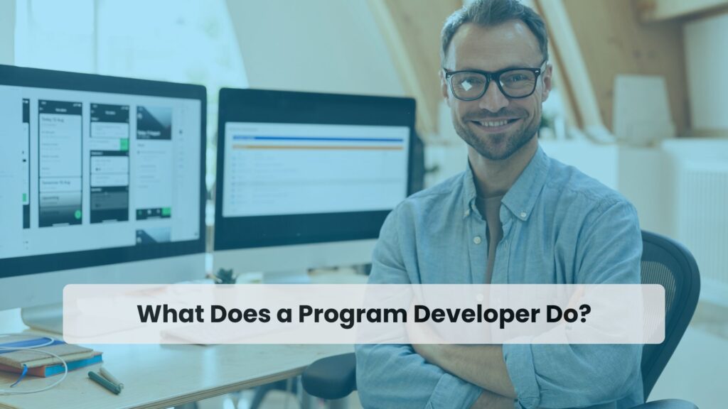 What is a Program Developer? Vision Tech Solutions