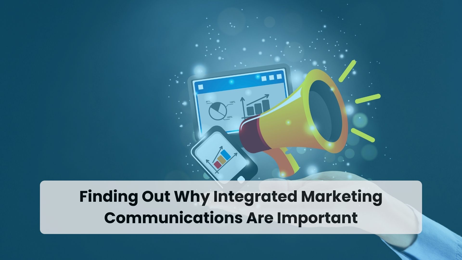 Integrated Marketing Communications Experts in UAE | Vision Tech Solutions