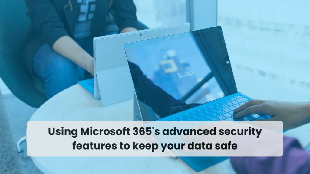 Enhance Microsoft 365 Security in the UAE with Vision Tech Solutions