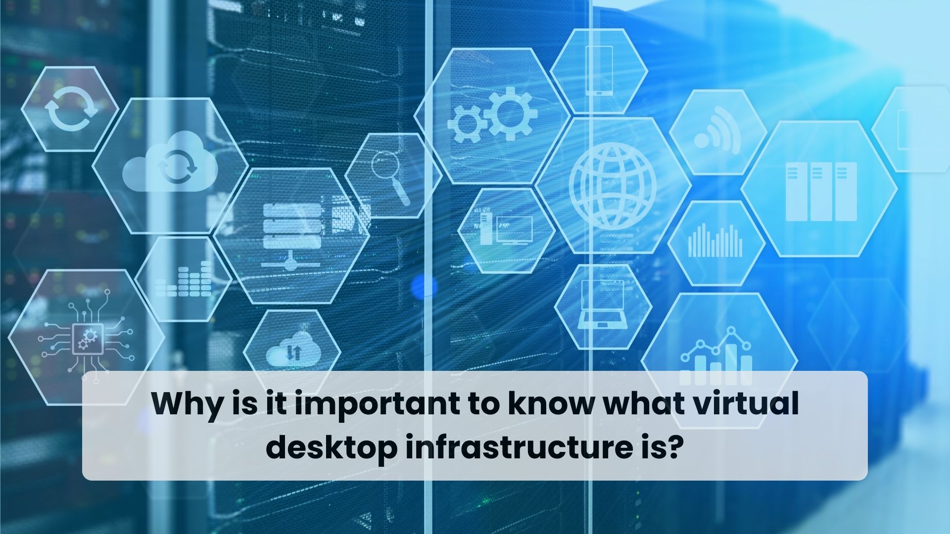What is Virtual Desktop Infrastructure? | Vision Tech Solutions UAE